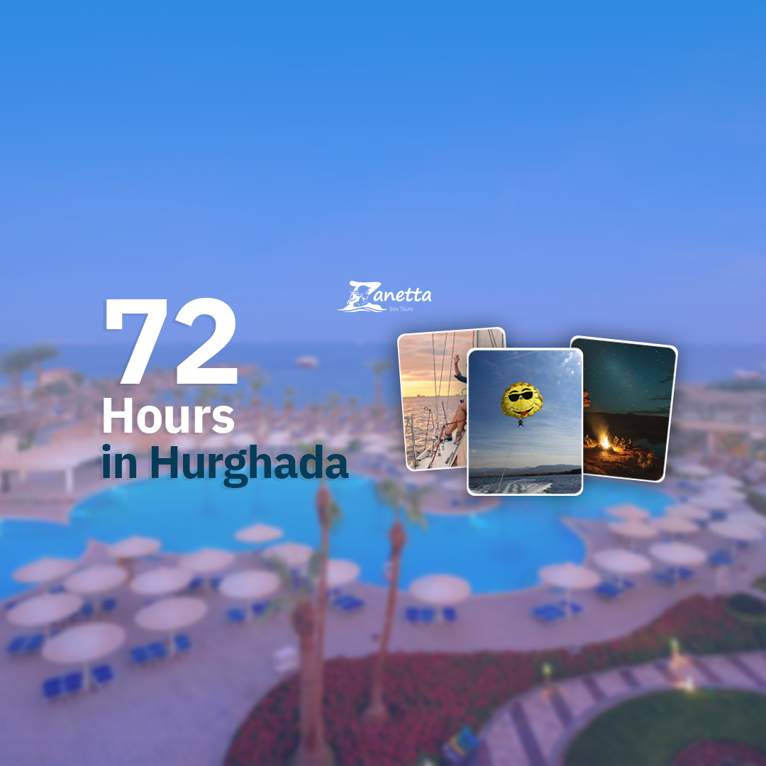 How to Spend 72 Hours in Hurghada: The Ultimate Adventure Guide