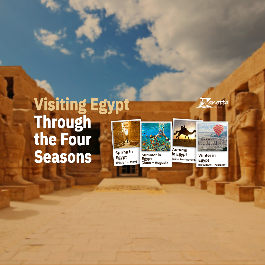 Visiting Egypt Through the Four Seasons: The Best Things to Do in Every Season