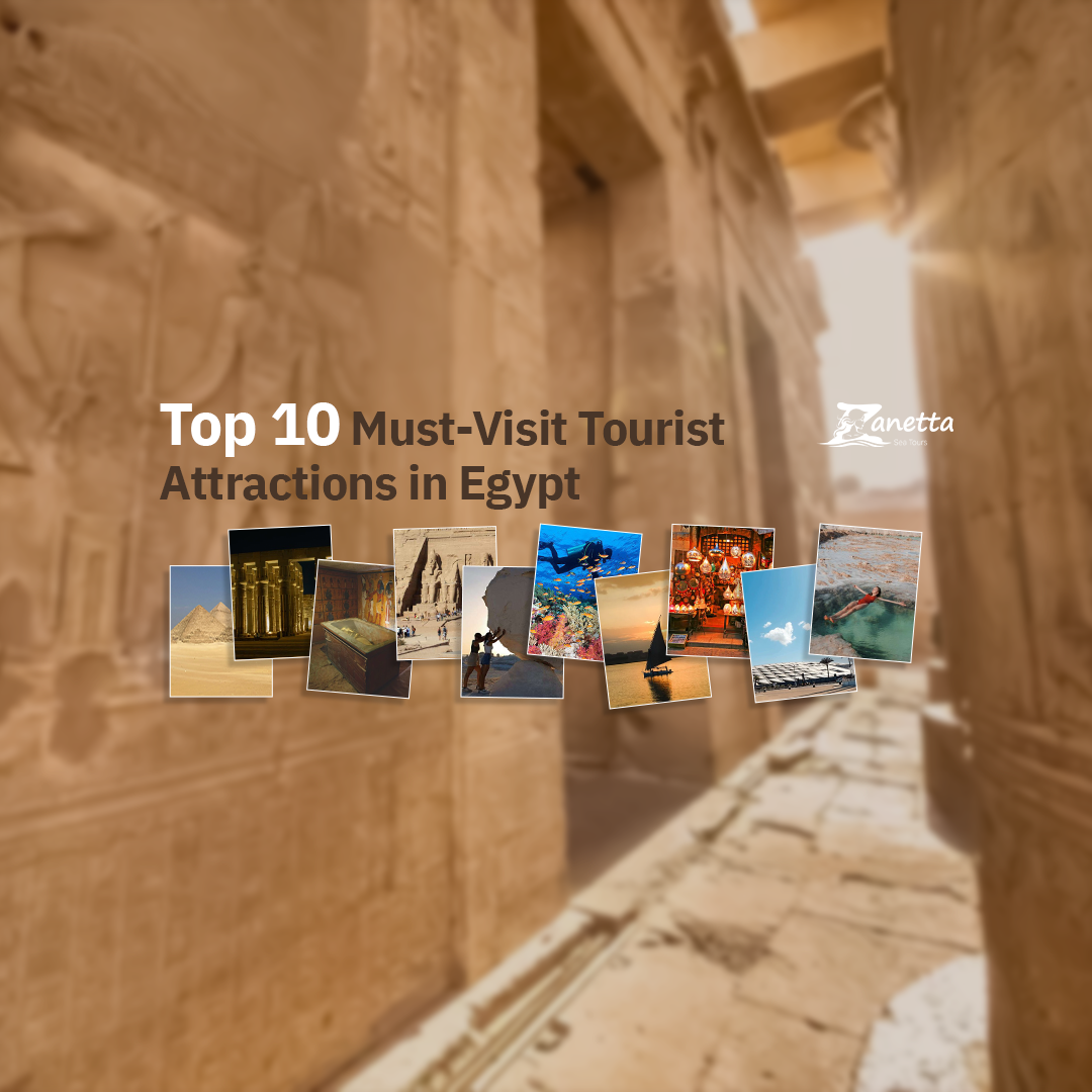 Top 10 Must-Visit Tourist Attractions in Egypt